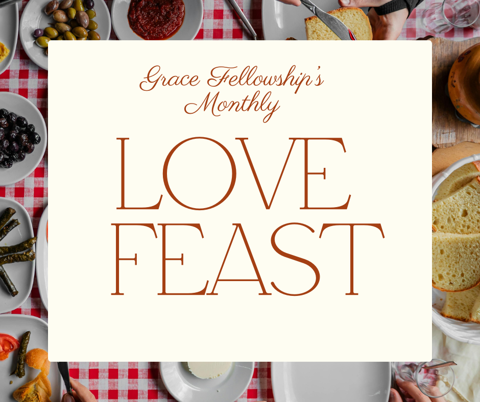 Love Feast & Family Meeting